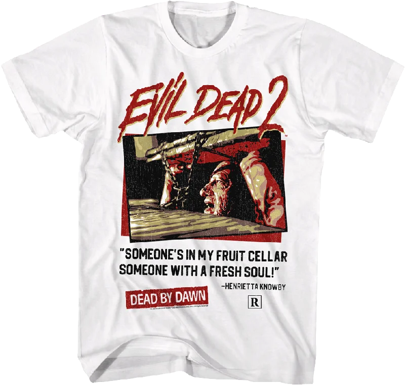 Someone's In My Fruit Cellar Evil Dead T-Shirt