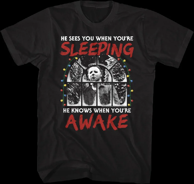 Michael Myers Sees You When You're Sleeping Halloween T-Shirt