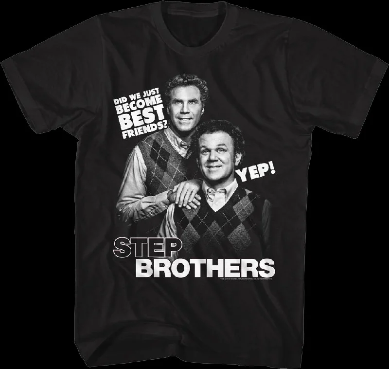 Did We Just Become Best Friends Step Brothers T-Shirt