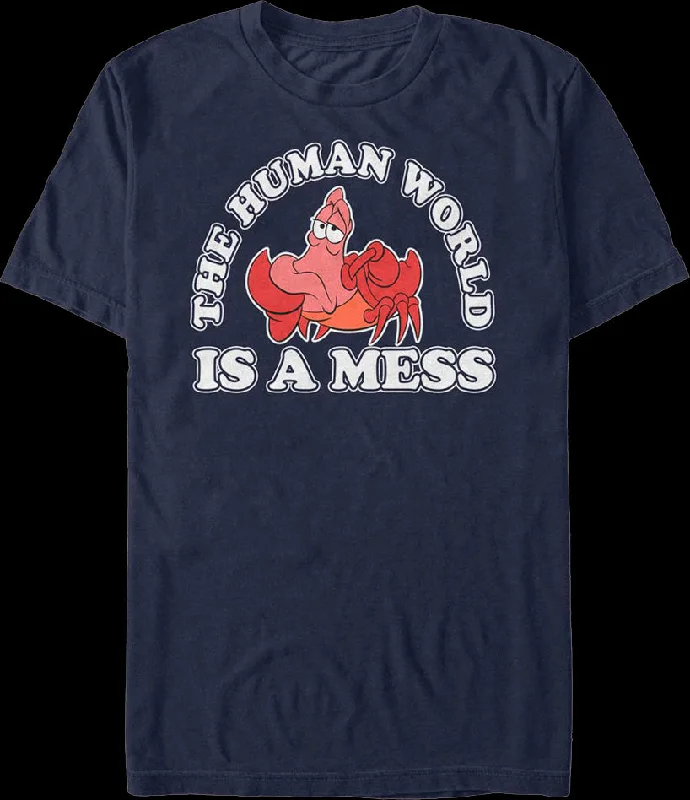 The Human World Is A Mess Little Mermaid T-Shirt