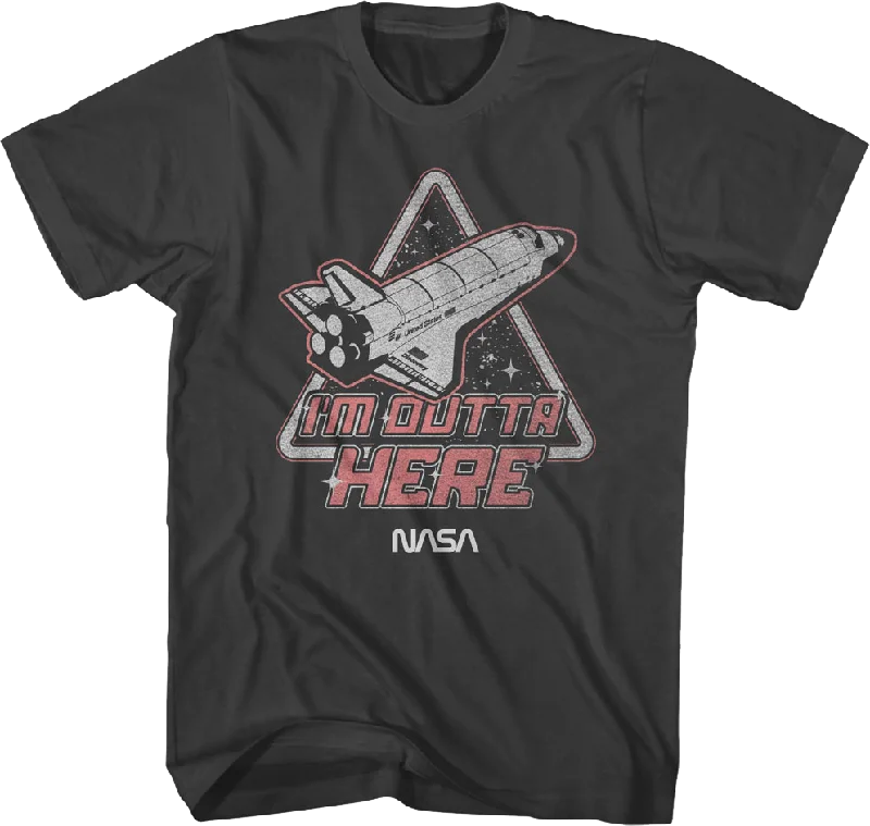 I'm Outta Here NASA T-Shirt