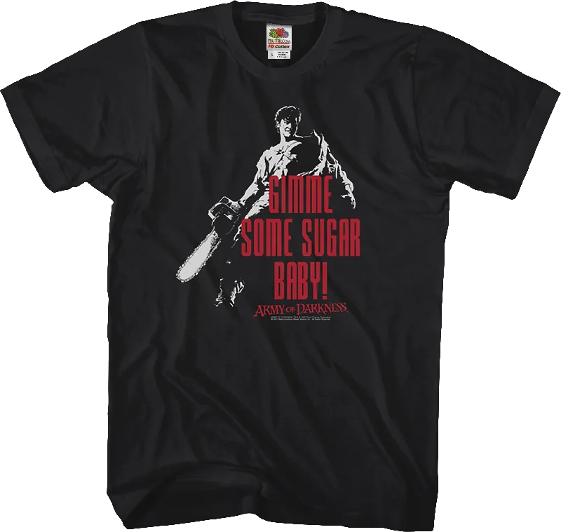 Gimme Some Sugar Army of Darkness T-Shirt