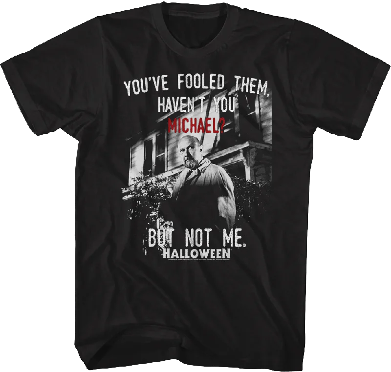 Fooled Them Michael Halloween T-Shirt