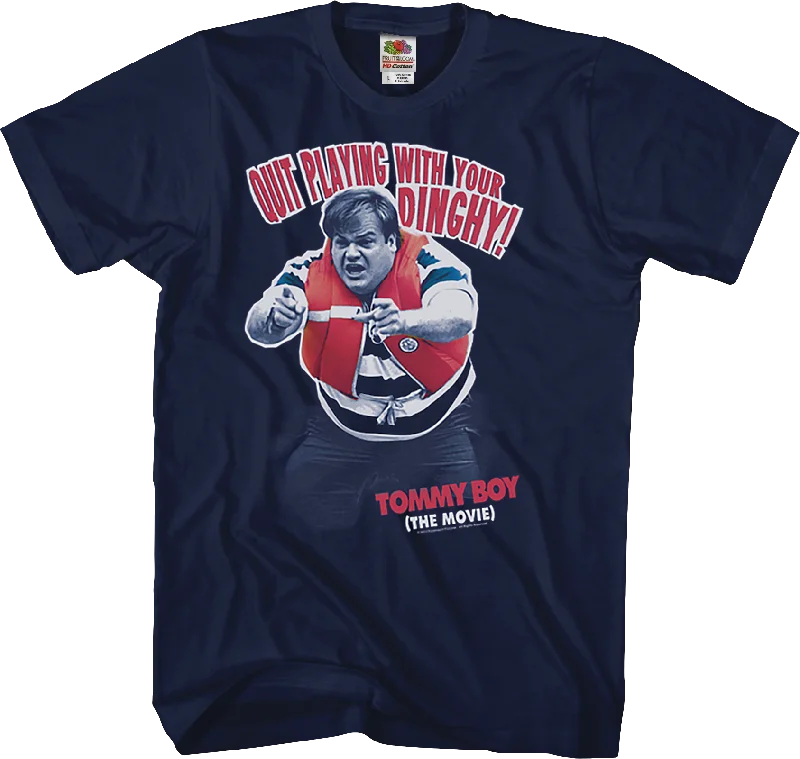 Playing With Your Dinghy Tommy Boy T-Shirt