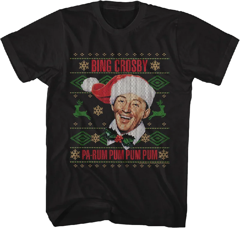 Pa-Rum Pum Pum Pum Faux Ugly Christmas Sweater Bing Crosby T-Shirt