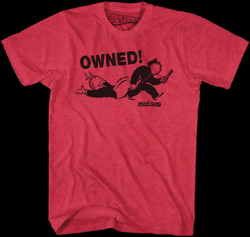 Owned Monopoly Shirt