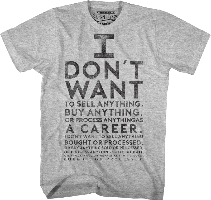 Lloyd Dobler I Don't Want To Sell Anything Eye Chart Say Anything T-Shirt