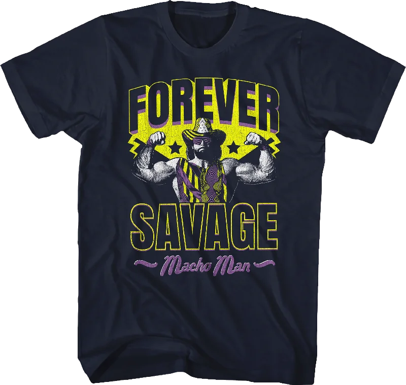 Forever Savage Macho Man T-Shirt