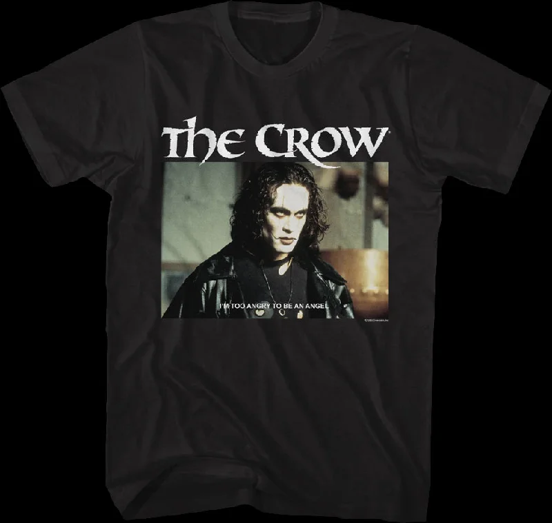 Too Angry To Be An Angel The Crow T-Shirt