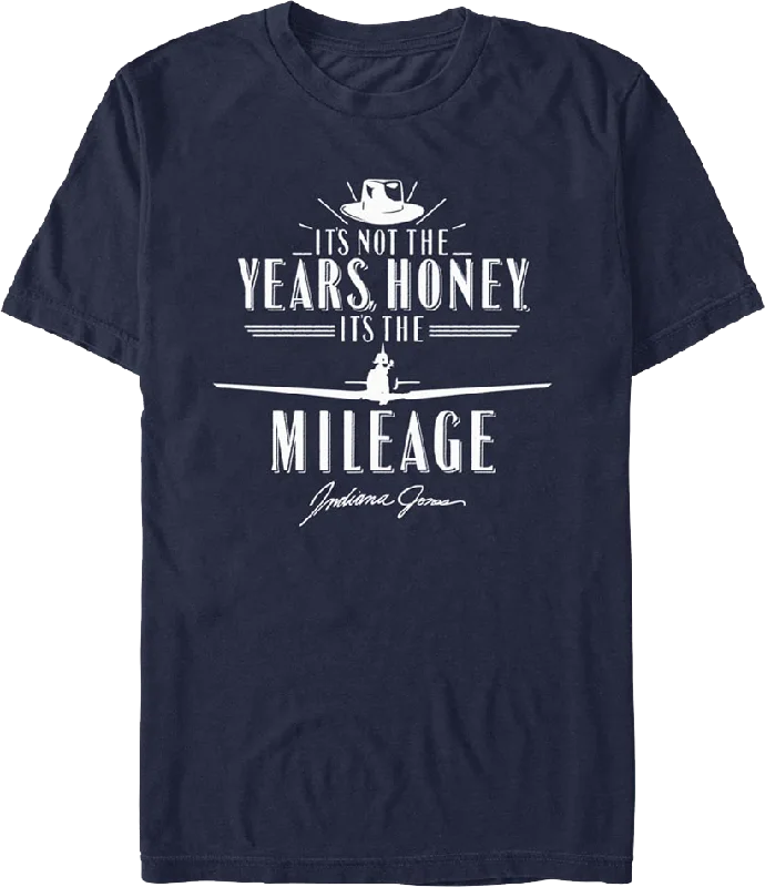 Blue It's Not The Years It's The Mileage Indiana Jones T-Shirt