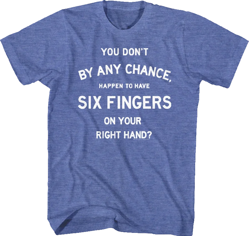 Six Fingers Princess Bride T-Shirt