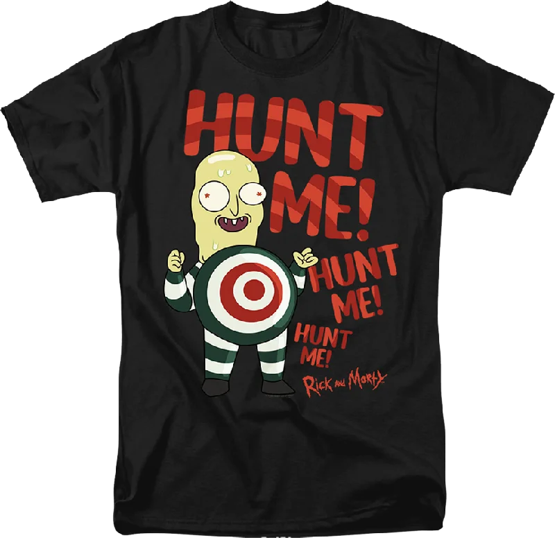 Mr. Always Wants To Be Hunted Rick And Morty T-Shirt