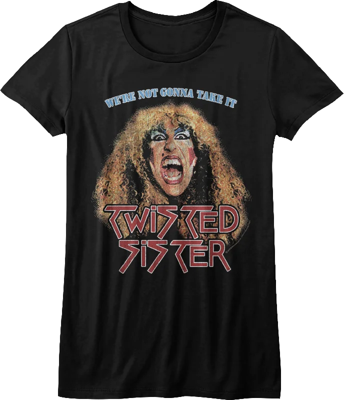 Ladies We're Not Gonna Take It Twisted Sister Shirt